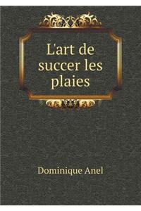L'art de succer les plaies