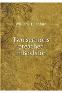 Two Sermons Preached in Boylston