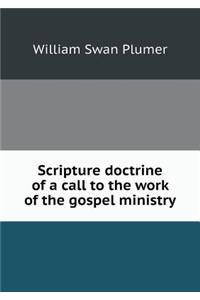 Scripture Doctrine of a Call to the Work of the Gospel Ministry