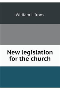 New Legislation for the Church