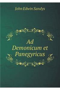 Ad Demonicum et Panegyricus