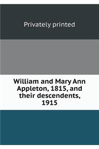 William and Mary Ann Appleton, 1815, and their descendents, 1915
