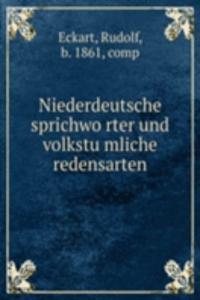 Niederdeutsche sprichworter und volkstumliche redensarten