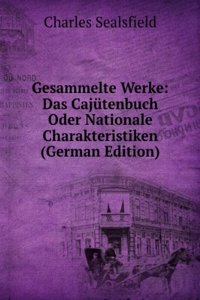 Gesammelte Werke: Das Cajutenbuch Oder Nationale Charakteristiken (German Edition)