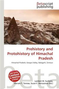 Prehistory and Protohistory of Himachal Pradesh