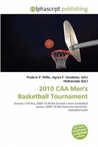 2010 Caa Men's Basketball Tournament