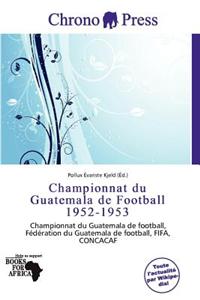 Championnat Du Guatemala de Football 1952-1953