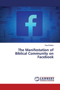 Manifestation of Biblical Community on Facebook