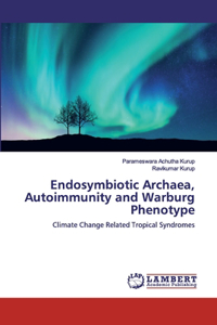 Endosymbiotic Archaea, Autoimmunity and Warburg Phenotype