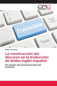 construcción del discurso en la traducción de textos inglés-español