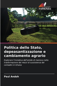 Politica dello Stato, depeasantizzazione e cambiamento agrario