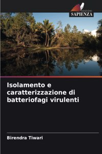 Isolamento e caratterizzazione di batteriofagi virulenti