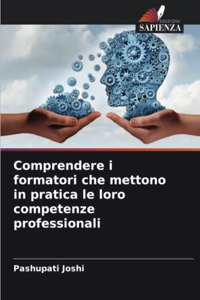 Comprendere i formatori che mettono in pratica le loro competenze professionali