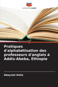 Pratiques d'alphabétisation des professeurs d'anglais à Addis-Abeba, Éthiopie