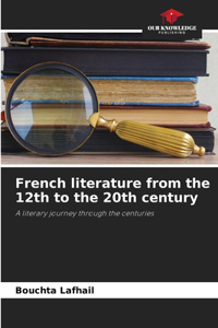 French literature from the 12th to the 20th century