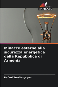 Minacce esterne alla sicurezza energetica della Repubblica di Armenia
