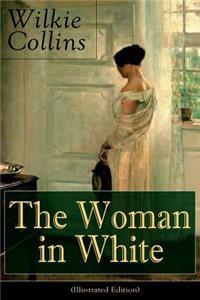 Woman in White (Illustrated Edition)