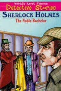 Sherlock Holmes The Noble Bachelor