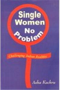 Single Women No ProblemChallenging Indian Realities