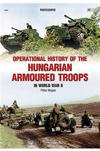 Operational History of the Hungarian Armoured Troops in World War II