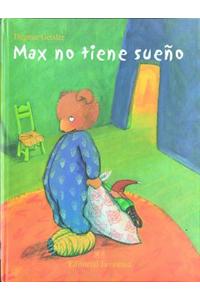 Max No Tiene Sueno