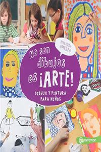 Nuestro cuerpo. No son dibujos es Â¡Arte!: Dibujo y pintura para ninos