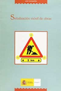 Senalizacion movil de obras. (Spanish Edition)