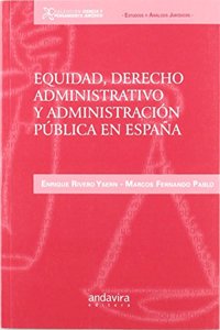 Equidad, derecho administrativo y administracion publica en Espana