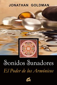 Sonidos sanadores / Healing Sounds: El Poder De Los Armonicos / the Power of Harmonics