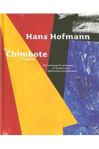 Hans Hofmann: The Chimbote Project