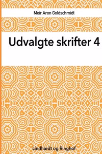 Udvalgte skrifter, Bind 4