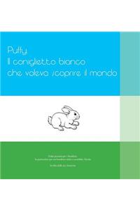 Puffy. Il coniglietto bianco che voleva scoprire il mondo