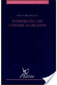 Interpreting the Universe as Creation