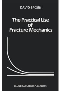 Practical Use of Fracture Mechanics