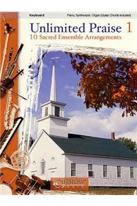 Unlimited Praise 1: 10 Sacred Ensemble Arrangements