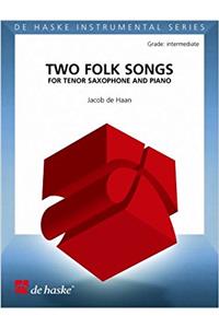 TWO FOLK SONGS