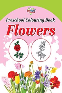 Preschool Colouring Book Flowers | Activity Colouring Book for 3 to 6 Years Old | Colouring Book for Kids