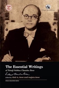 The Essential Writings of Netaji Subhas Chandra Bose