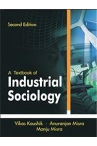 A Textbook Of Industrial Sociology