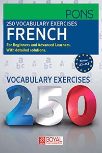 250 VOCABULARY EXERCISES FRENCH (NIVEAU A1-B2) [Paperback] [Jan 01, 2018] Isabelle Langenbach(Goyal Publishers)