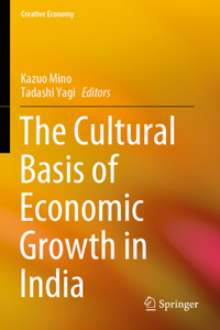 The Cultural Basis of Economic Growth in India