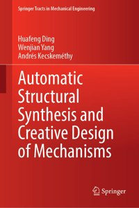 Automatic Structural Synthesis and Creative Design of Mechanisms