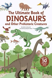 Ultimate Book of Dinosaurs and Other Prehistoric Creatures