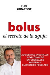 bolus, el secreto de la aguja