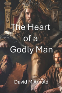 The Heart of the Godly Man