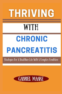 Thriving With Chronic Pancreatitis