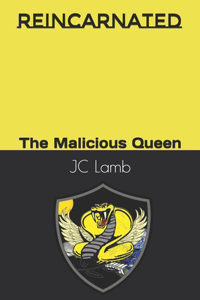 Reincarnated: The Malicious Queen