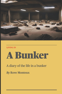 Living in a Bunker