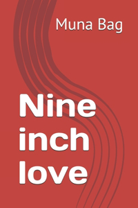 Nine inch love