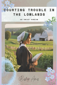 Courting Trouble in the Lowlands